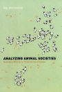 Analyzing Animal Societies: Quantitative Methods for Vertebrate Social Analysis