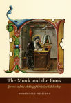 Alternative view 2 of The Monk and the Book: Jerome and the Making of Christian Scholarship