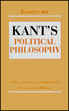 Title: Essays on Kant's Political Philosophy / Edition 2, Author: Howard Lloyd Williams