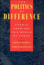 The Politics of Difference: Ethnic Premises in a World of Power / Edition 1