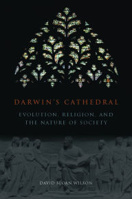 Title: Darwin's Cathedral: Evolution, Religion, and the Nature of Society, Author: David Wilson