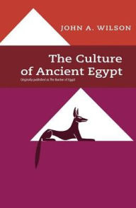 Title: The Culture of Ancient Egypt, Author: John A. Wilson