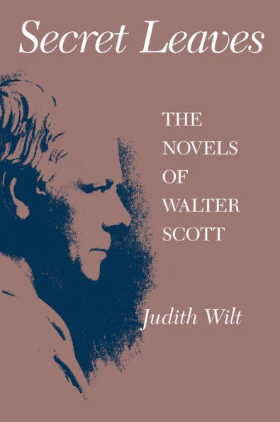 Secret Leaves: The Novels of Walter Scott