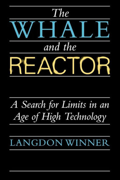 The Whale and the Reactor: A Search for Limits in an Age of High Technology
