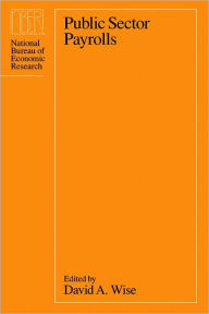 Title: Public Sector Payrolls, Author: David A. Wise