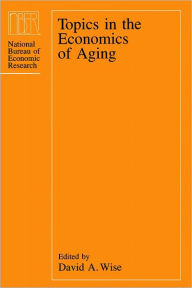 Title: Topics in the Economics of Aging, Author: David A. Wise