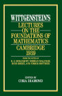 Wittgenstein's Lectures on the Foundations of Mathematics, Cambridge, 1939 / Edition 1