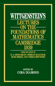 Title: Wittgenstein's Lectures on the Foundations of Mathematics, Cambridge, 1939, Author: Ludwig Wittgenstein