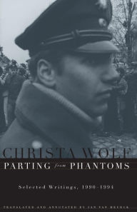 Title: Parting from Phantoms: Selected Writings, 1990-1994, Author: Christa Wolf