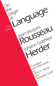 Title: On the Origin of Language: Two Essays, Author: Jean-Jacques Rousseau