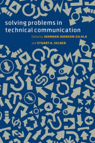 Title: Solving Problems in Technical Communication, Author: Johndan Johnson-Eilola