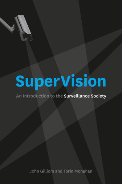 SuperVision: An Introduction to the Surveillance Society