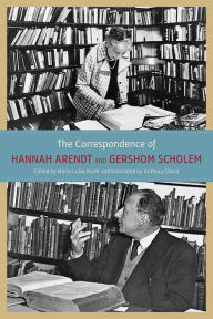 Title: The Correspondence of Hannah Arendt and Gershom Scholem, Author: Hannah Arendt