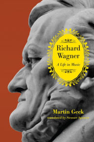 Title: Richard Wagner: A Life in Music, Author: Martin Geck