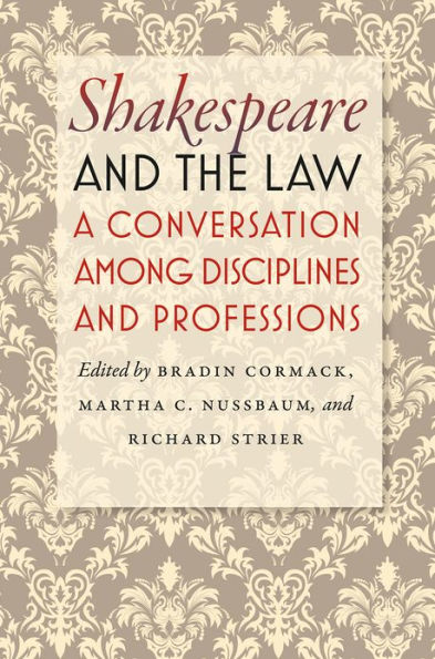 Shakespeare and the Law: A Conversation among Disciplines and Professions