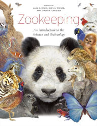 Title: Zookeeping: An Introduction to the Science and Technology, Author: Mark D. Irwin