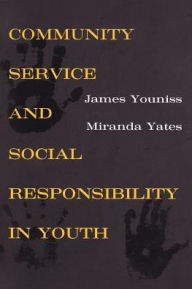 Title: Community Service and Social Responsibility in Youth, Author: James Youniss