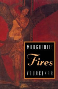 Title: Fires, Author: Marguerite Yourcenar