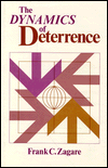 The Dynamics of Deterrence / Edition 1