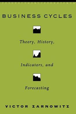 Business Cycles: Theory, History, Indicators, and Forecasting / Edition 2