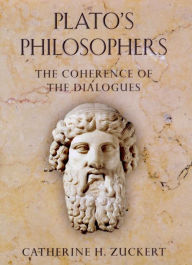 Title: Plato's Philosophers: The Coherence of the Dialogues, Author: Catherine H. Zuckert