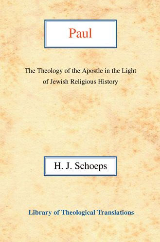 Paul: The Theology of the Apostle in the Light of Jewish Religious History / Edition 1