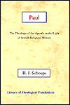 Title: Paul: The Theology of the Apostle in the Light of Jewish Religious History, Author: Hans Joachim Schoeps