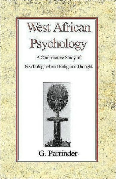 West African Psychology: A Comparative Study of Psychology and Religious Thought