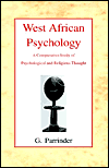 Title: West African Psychology: A Comparative Study of Psychology and Religious Thought, Author: Edward Geoffrey Parrinder