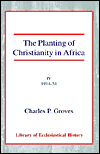 The Planting of Christianity in Africa: Volume IV - 1914-1954