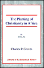 The Planting of Christianity in Africa: Volume IV - 1914-1954