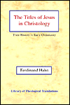 Title: The Titles of Jesus in Christology: Their History in Early Christianity, Author: George Ogg