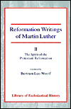 Title: Reformation Writings of Martin Luther: Volume II - The Spirit of the Protestant Reformation, Author: Martin Luther