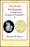 Pascal and Kierkegaard (Vol 1): A Study in the Strategy of Evangelism (Volume I)