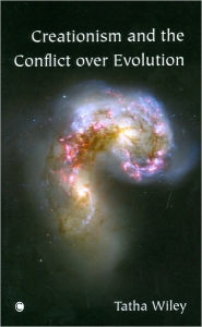 Title: Creationism And The Conflict Over Evolution, Author: Tatha Wiley