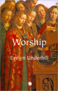 Title: Worship, Author: Evelyn Underhill