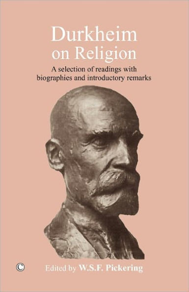 Durkheim on Religion: A Selection of Readings with Bibliographies and Introductory Remarks