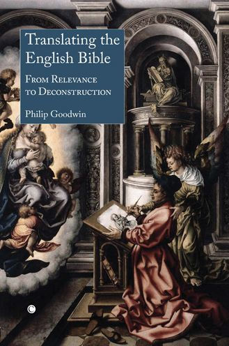 Translating the English Bible: From Relevance to Deconstruction