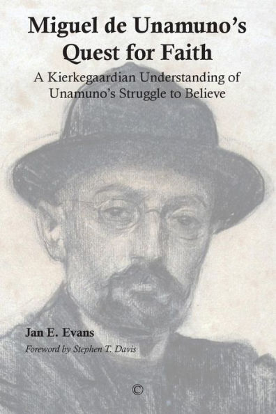 Miguel de Unamuno's Quest for Faith: A Kierkegaardian Understanding of Struggle to Believe