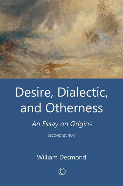 Desire, Dialectic, and Otherness: An Essay on Origins (2nd Edition)