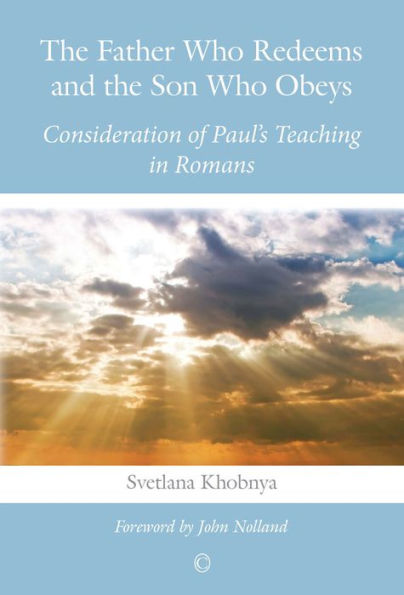 the Father Who Redeems and Son Obeys: Consideration of Paul's Teaching Romans