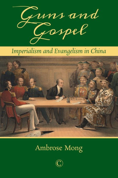 Guns and Gospel: Imperialism and Evangelism in China