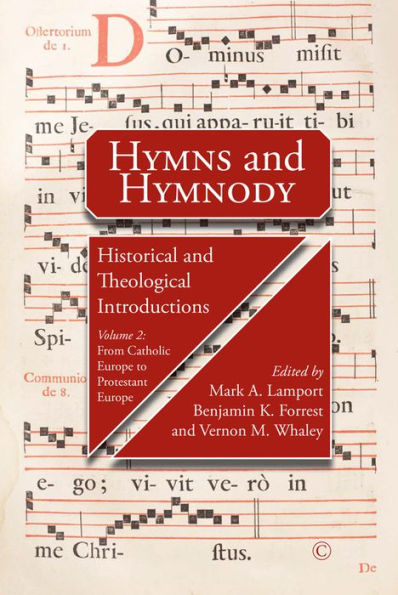 Hymns and Hymnody, Volume 2: From Catholic Europe to Protestant Europe