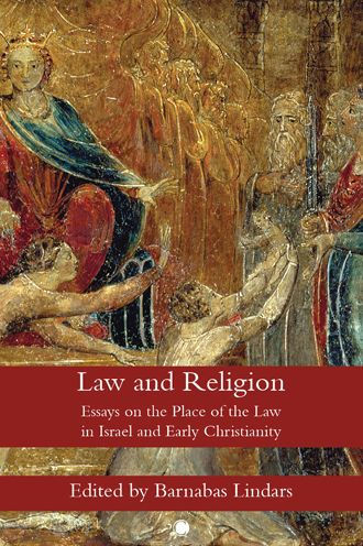 Law and Religion: Essays on the Place of Israel Early Christianity