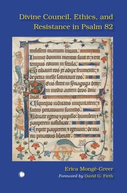 Divine Council, Ethics, and Resistance in Psalm 82