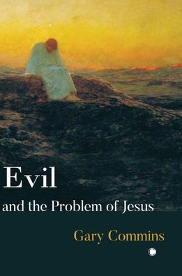 Evil and the Problem of Jesus