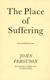 Title: The Place of Suffering, Author: John Ferguson