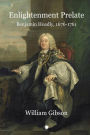 Enlightenment Prelate: Benjamin Hoadly, 1676-1761
