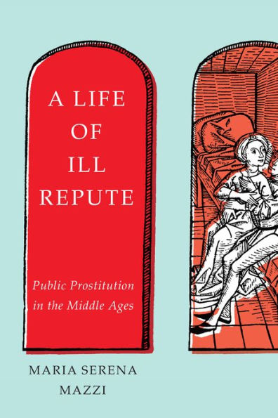A Life of Ill Repute: Public Prostitution the Middle Ages