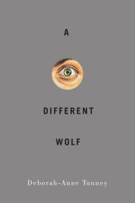 Title: A Different Wolf, Author: Deborah-Anne Tunney